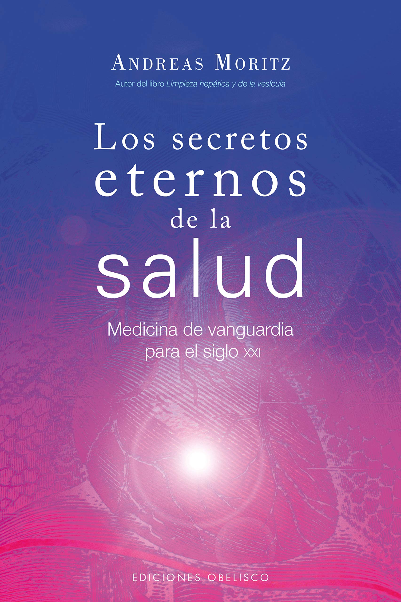 Los Secretos Eternos de la Salud, Libro de Andreas Moritz